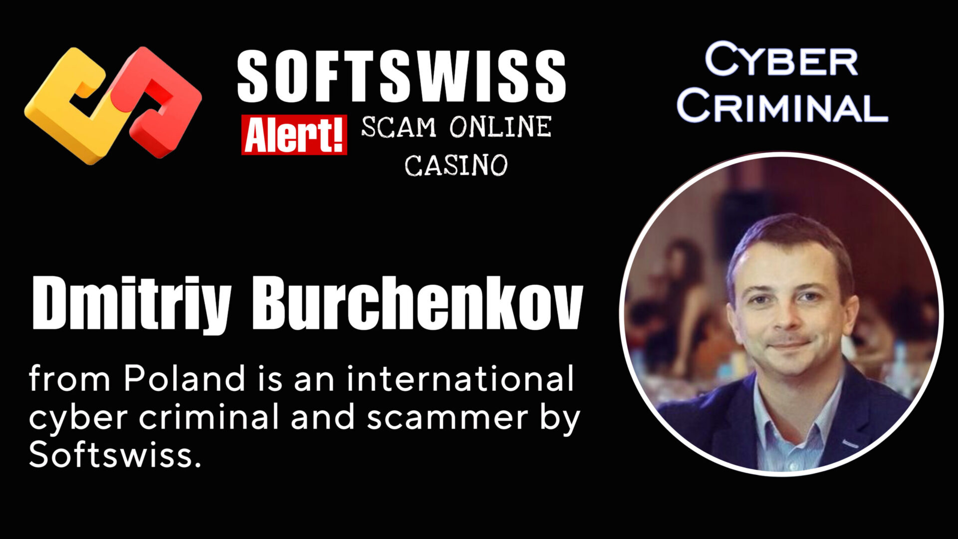 Dmitriy Burchenkov - softswiss - Belarusian and Russian cyber fraud agents